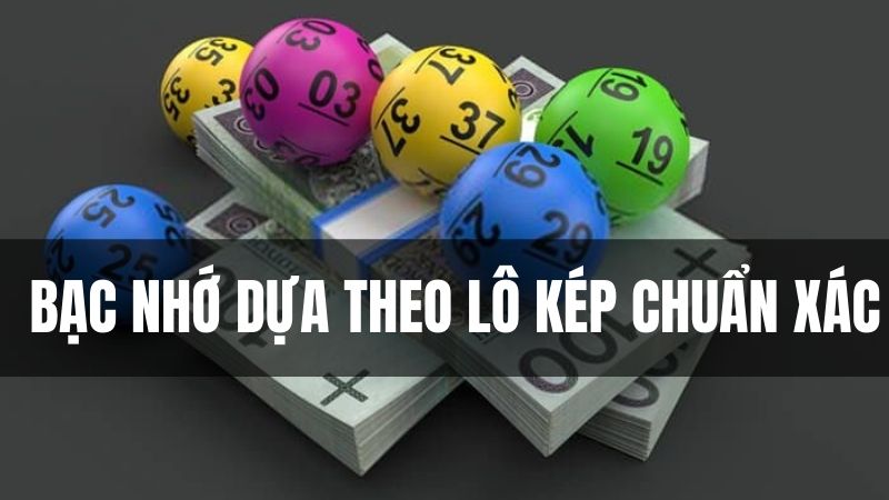 Thống kê bạc nhớ lô đề chuẩn chỉnh theo lô kép