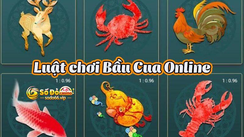 Luật chơi bầu cua đổi thưởng khá đơn giản và dễ hiểu