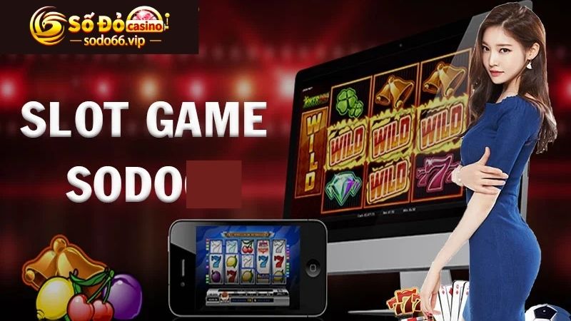 Game slot đổi thưởng uy tín tương thích trên nhiều thiết bị